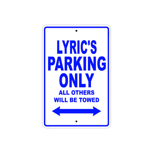 Lyric's Name Parking Only All Others Will Be Towed Sign