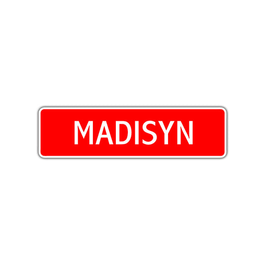 Madisyn Street Sign