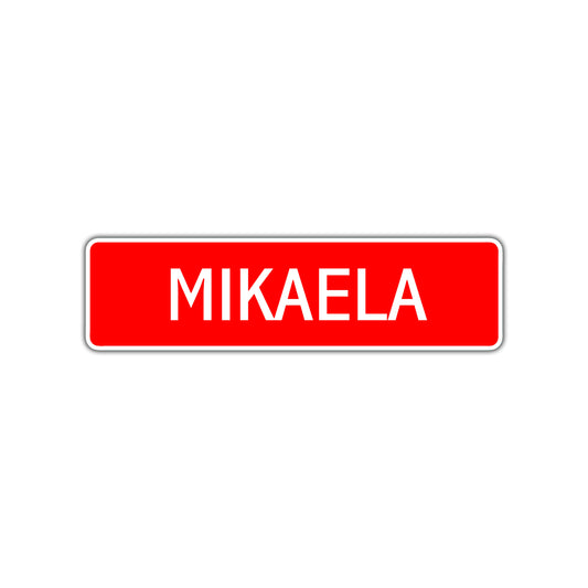 Mikaela Street Sign