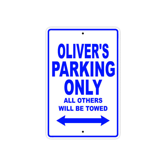Oliver's Name Parking Only All Others Will Be Towed Sign