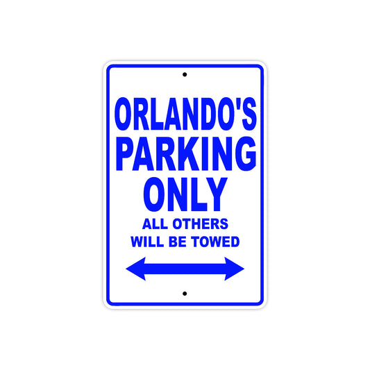 Orlando's Name Parking Only All Others Will Be Towed Sign