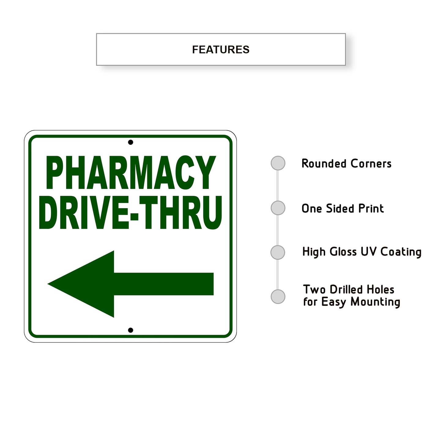 Pharmacy Drive-Thru Left Side Directional Metal Sign Features