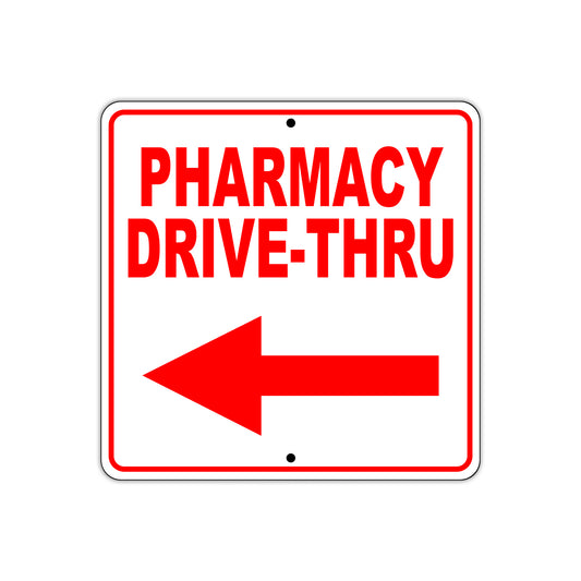 Pharmacy Drive-Thru Left Side Directional Sign