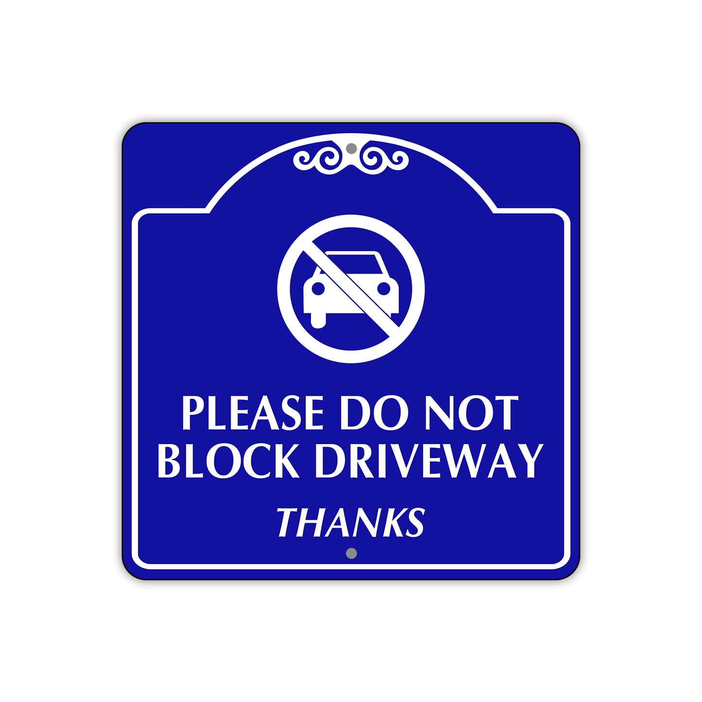 Please Do Not Block Driveway Metal Sign Plate