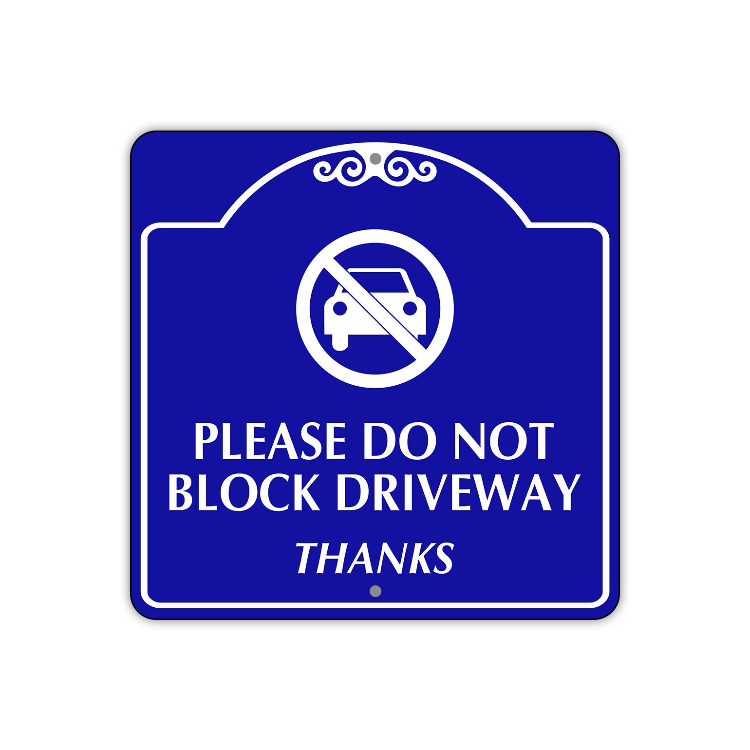 Please Do Not Block Driveway Metal Sign Plate