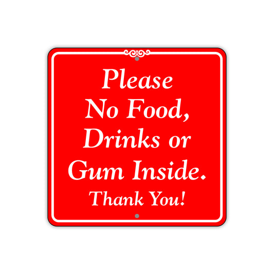 Please No Food, Drinks or Gum Inside Sign
