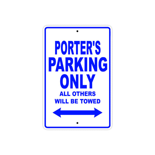 Porter's Name Parking Only All Others Will Be Towed Sign