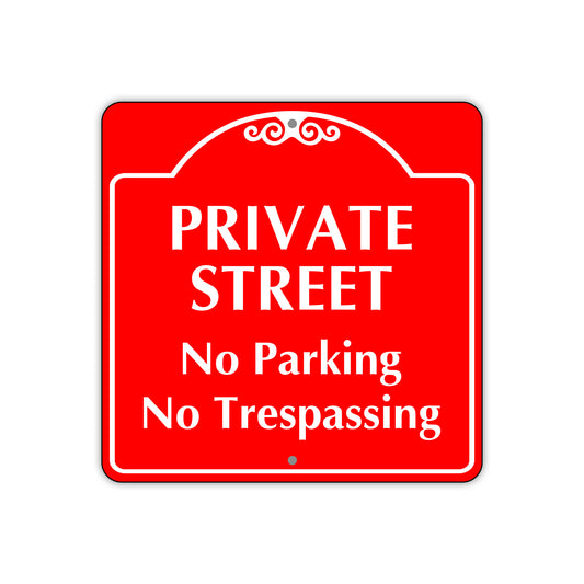 Private Street No Parking No Trespassing Sign