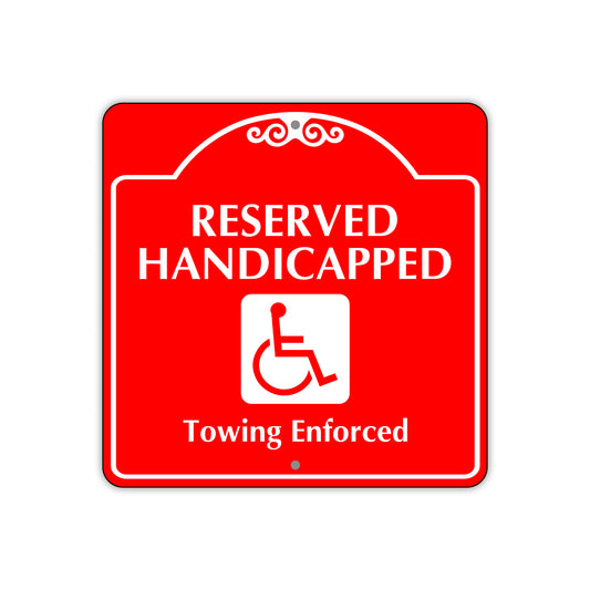 Reserved Handicapped Towing Enforced Square Colour Sign