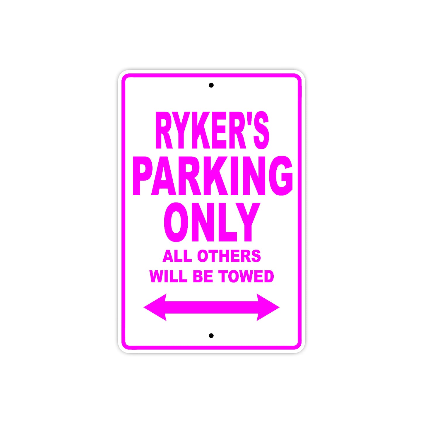 Ryker's Name Parking Only All Others Will Be Towed Metal Sign