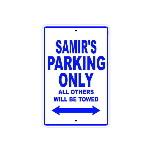 Samir's Name Parking Only All Others Will Be Towed Sign