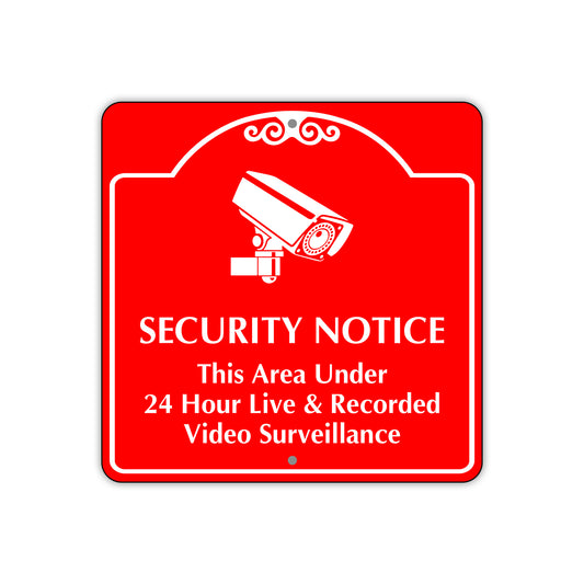 Security Notice This Area Under 24 Hours Live and Recorded Video Surveillance Signs