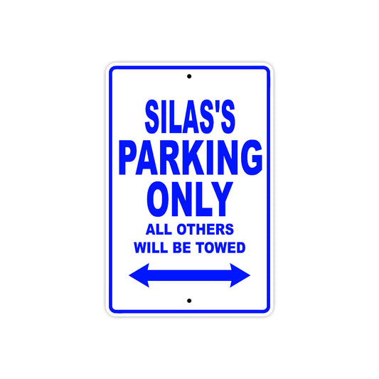 Silas's Name Parking Only All Others Will Be Towed Sign