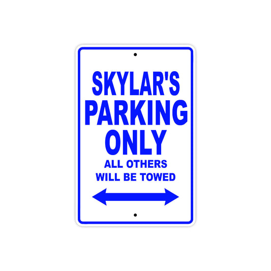 Skylar's Name Parking Only All Others Will Be Towed Sign