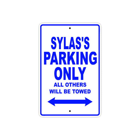 Sylas's Name Parking Only All Others Will Be Towed Sign