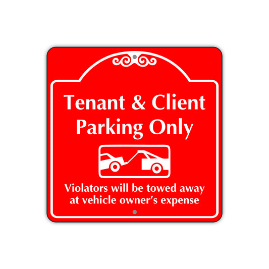 Tenant and Client Parking Only Violators Will Be Towed Sign