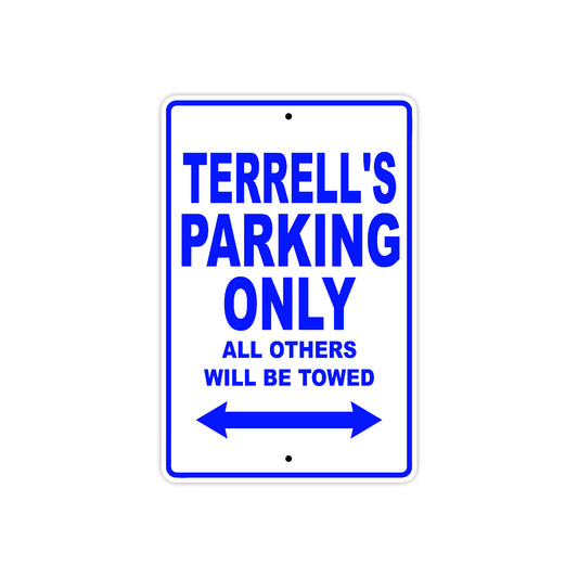 Terrell's Name Parking Only All Others Will Be Towed Sign