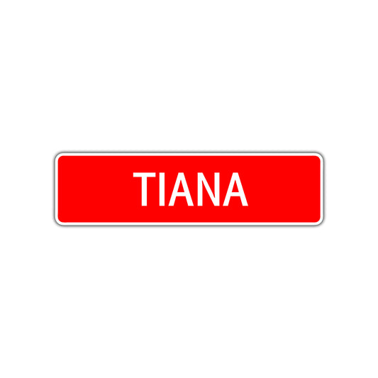 Tiana Street Sign
