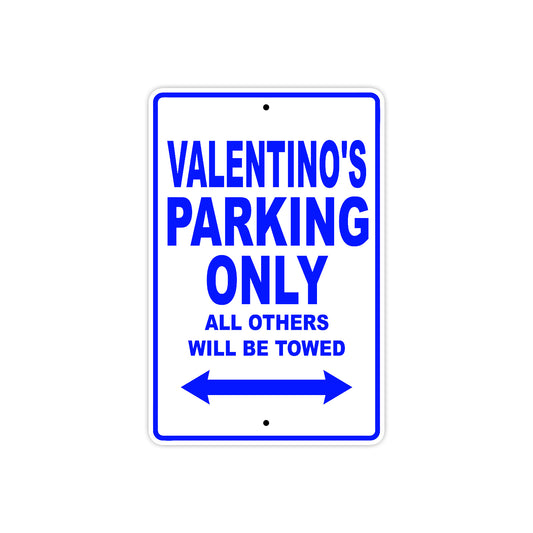 Valentino's Name Parking Only All Others Will Be Towed Sign