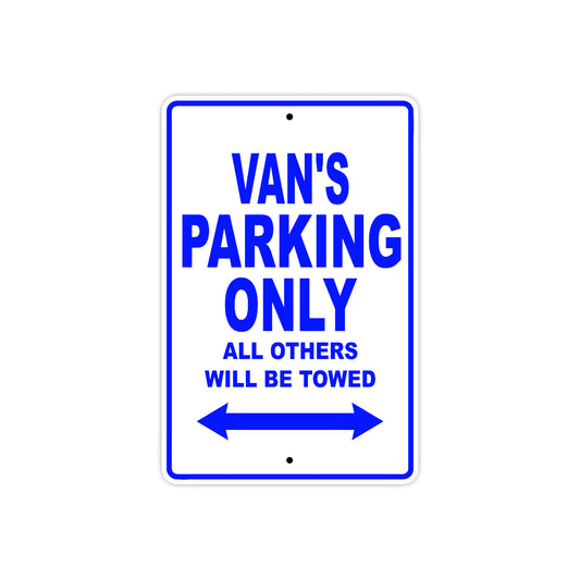 Van's Name Parking Only All Others Will Be Towed Sign