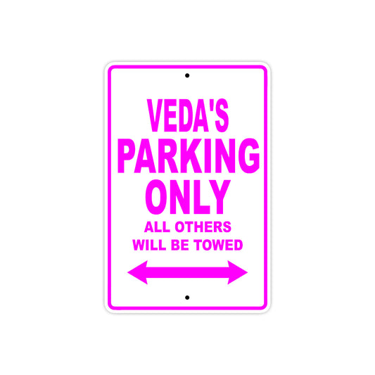Veda's Name Parking Only All Others Will Be Towed Sign