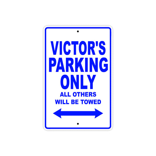 Victor's Name Parking Only All Others Will Be Towed Sign