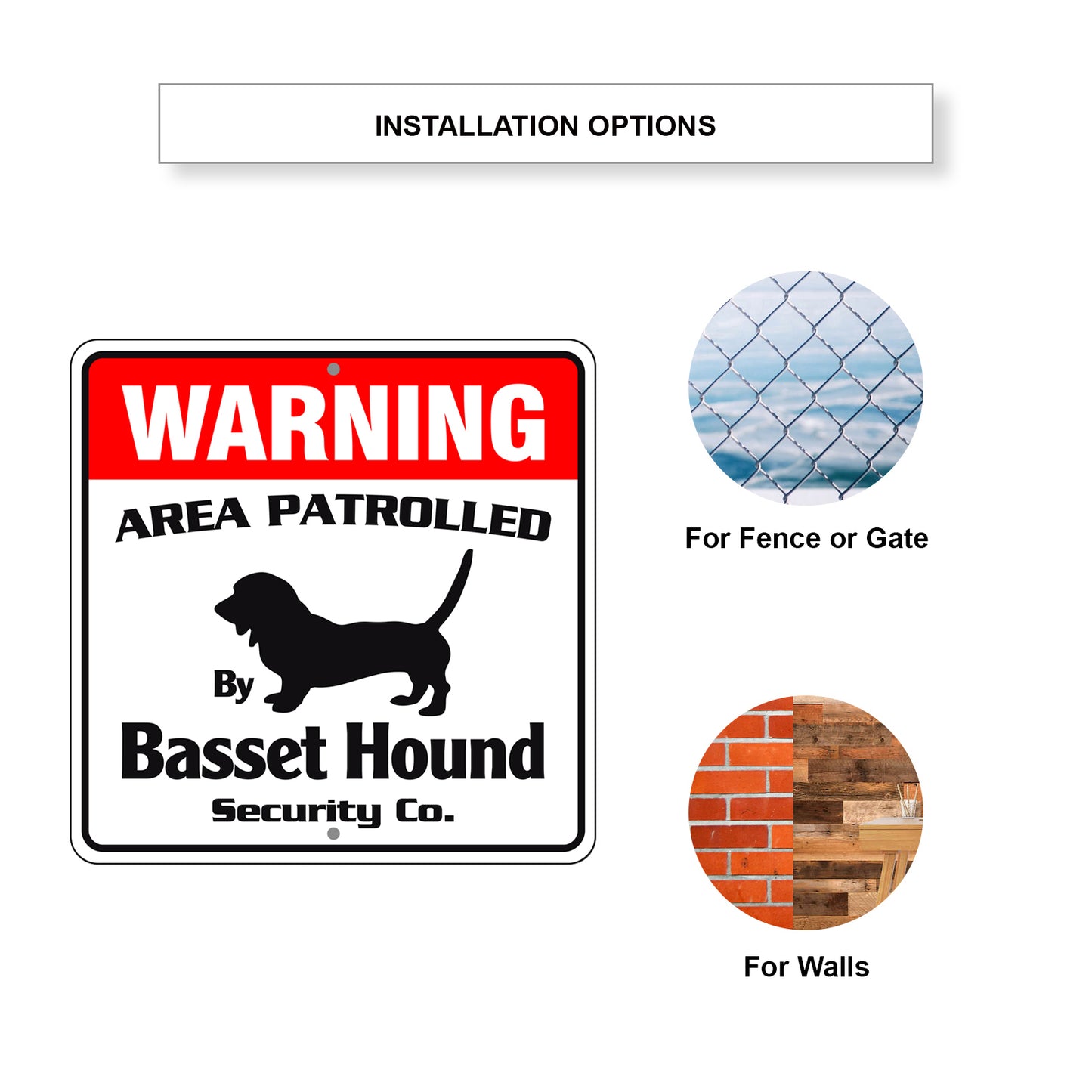 Warning Area Patrolled By Basset Hound Metal Sign Installation Options