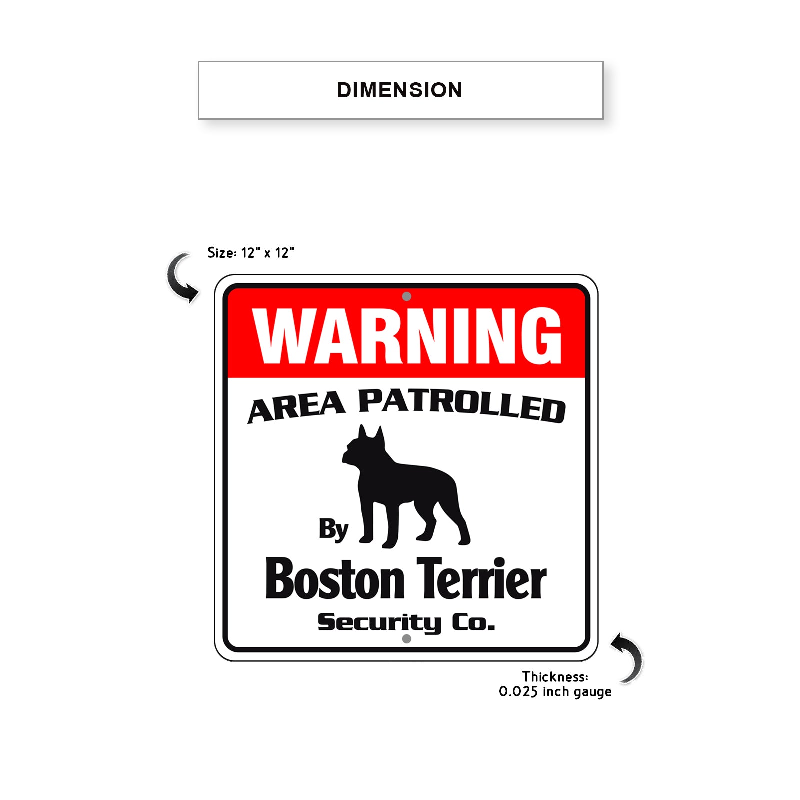 Warning Area Patrolled By Boston Terrier Sign Dimension