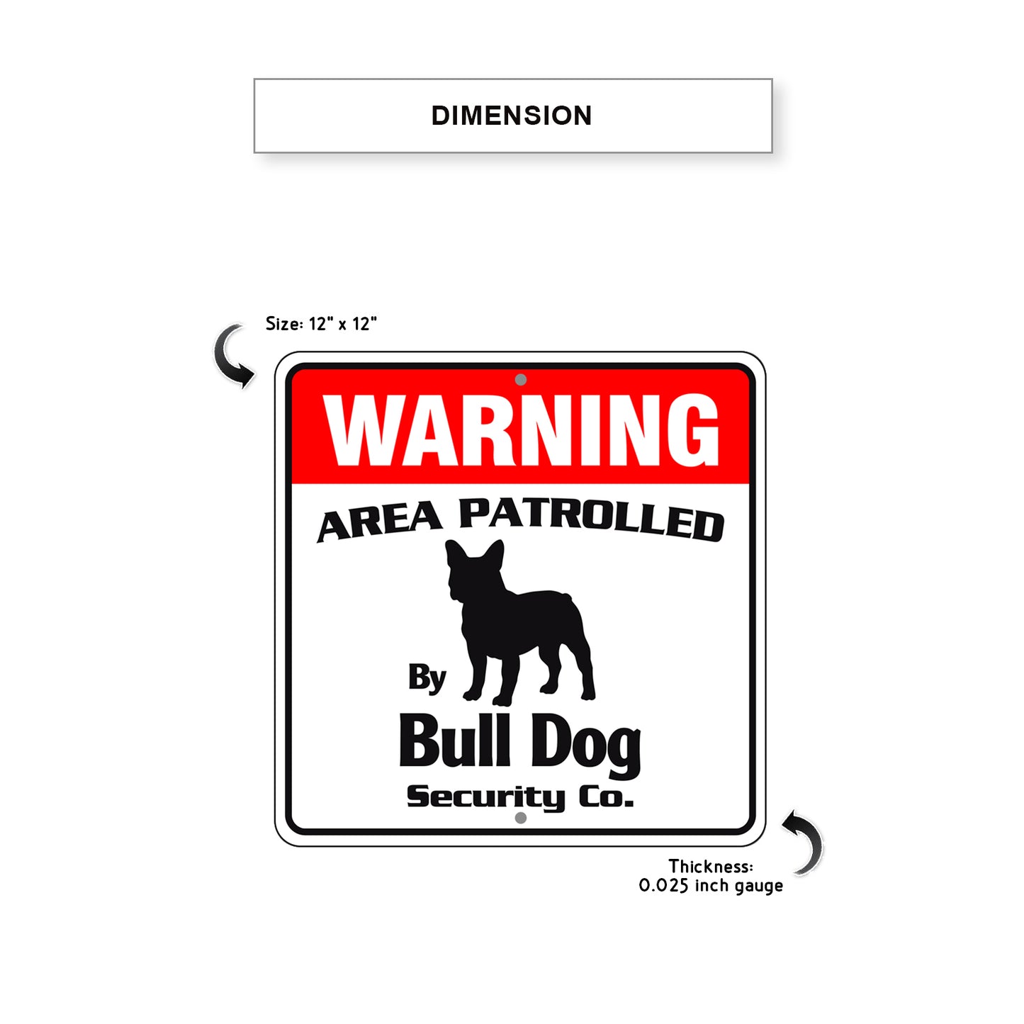 Warning Area Patrolled By Bull Dog Sign Dimension