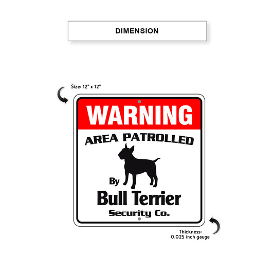 Warning Area Patrolled By Bull Terrier Sign Dimension