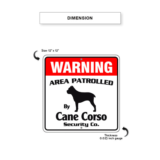 Warning Area Patrolled By Cane Corso Sign Dimension