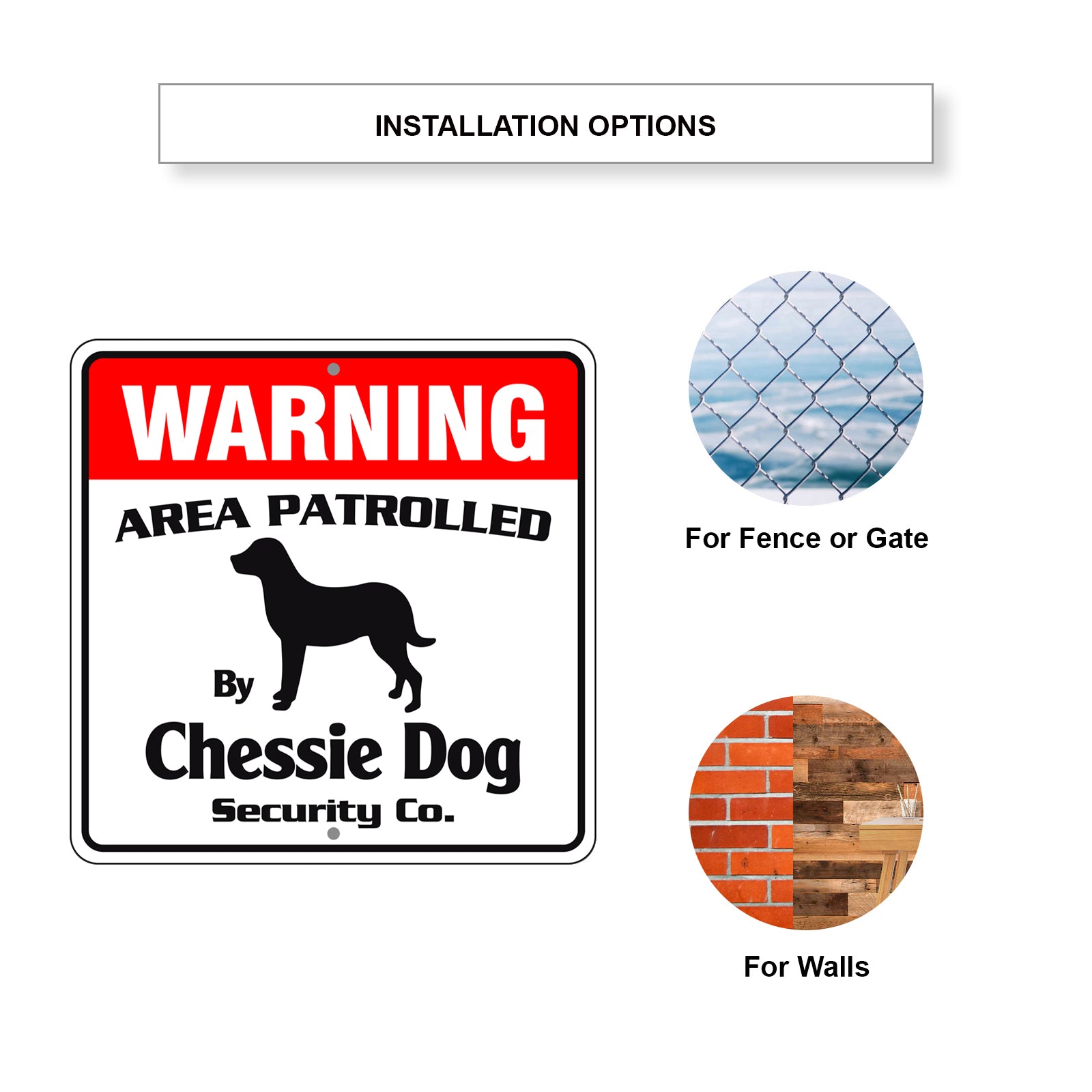 Warning Area Patrolled By Chessie Dog Sign Installation Options