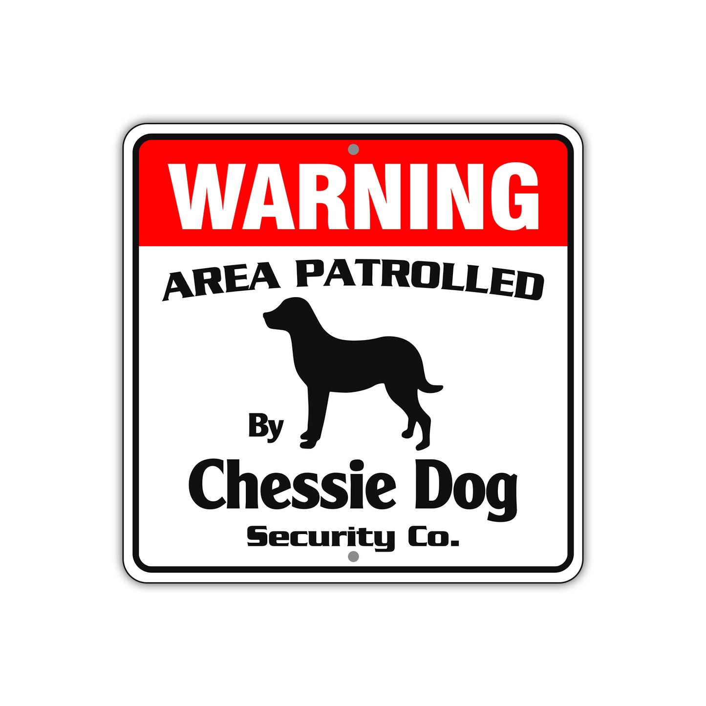 Warning Area Patrolled By Chessie Dog Signs