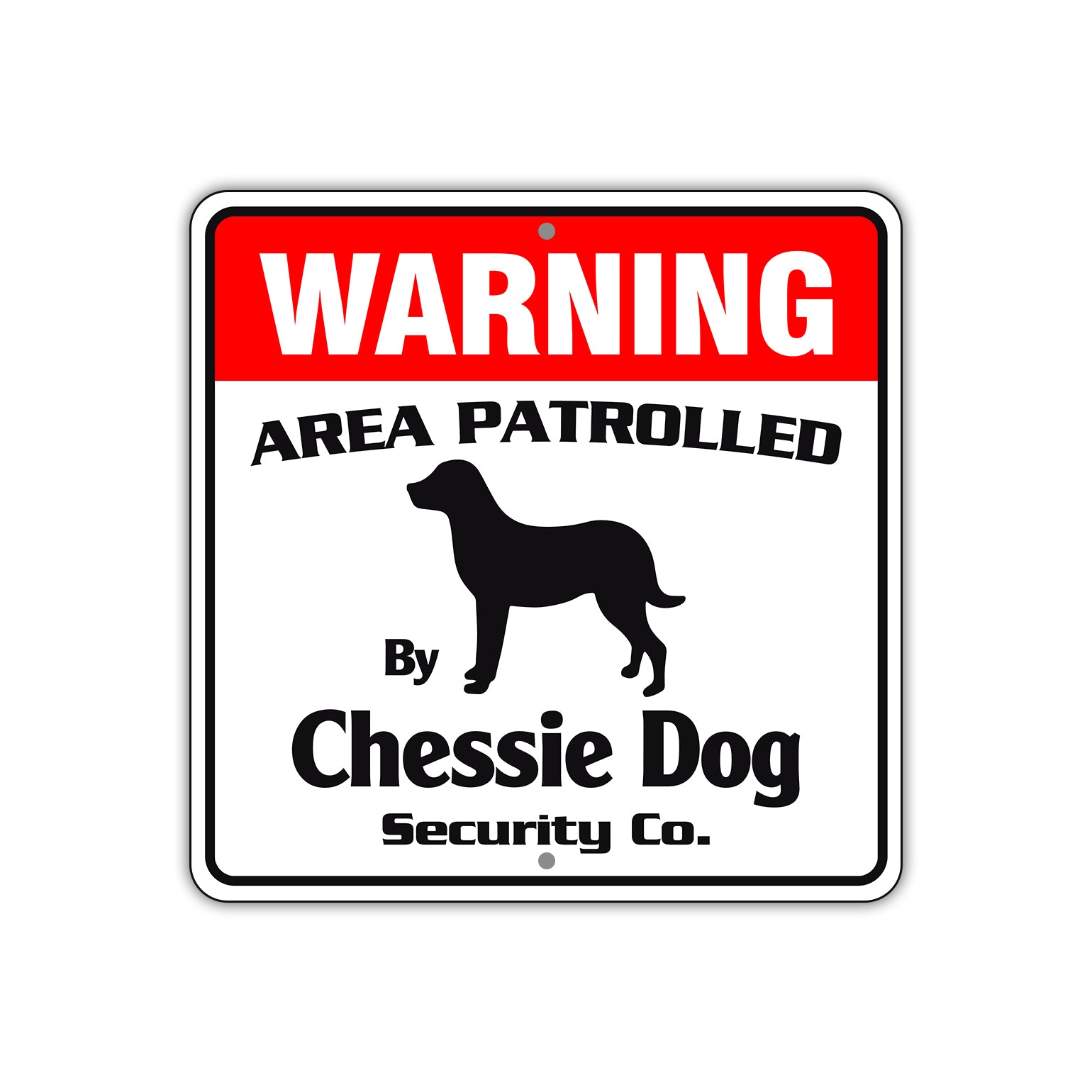 Warning Area Patrolled By Chessie Dog Signs