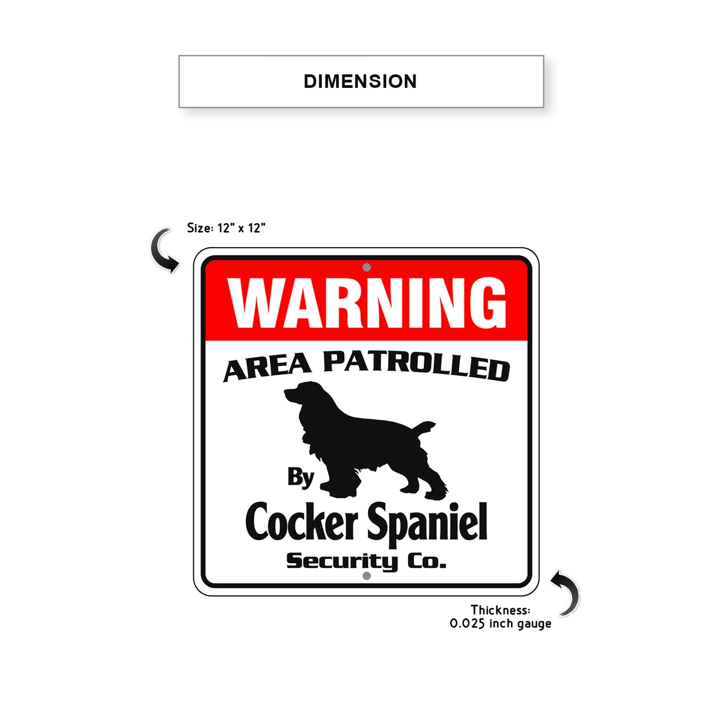 Warning Area Patrolled By Cocker Spaniel Sign Dimension
