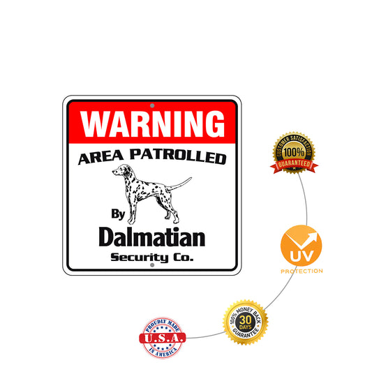 Warning Area Patrolled By Dalmatian Sign Plate
