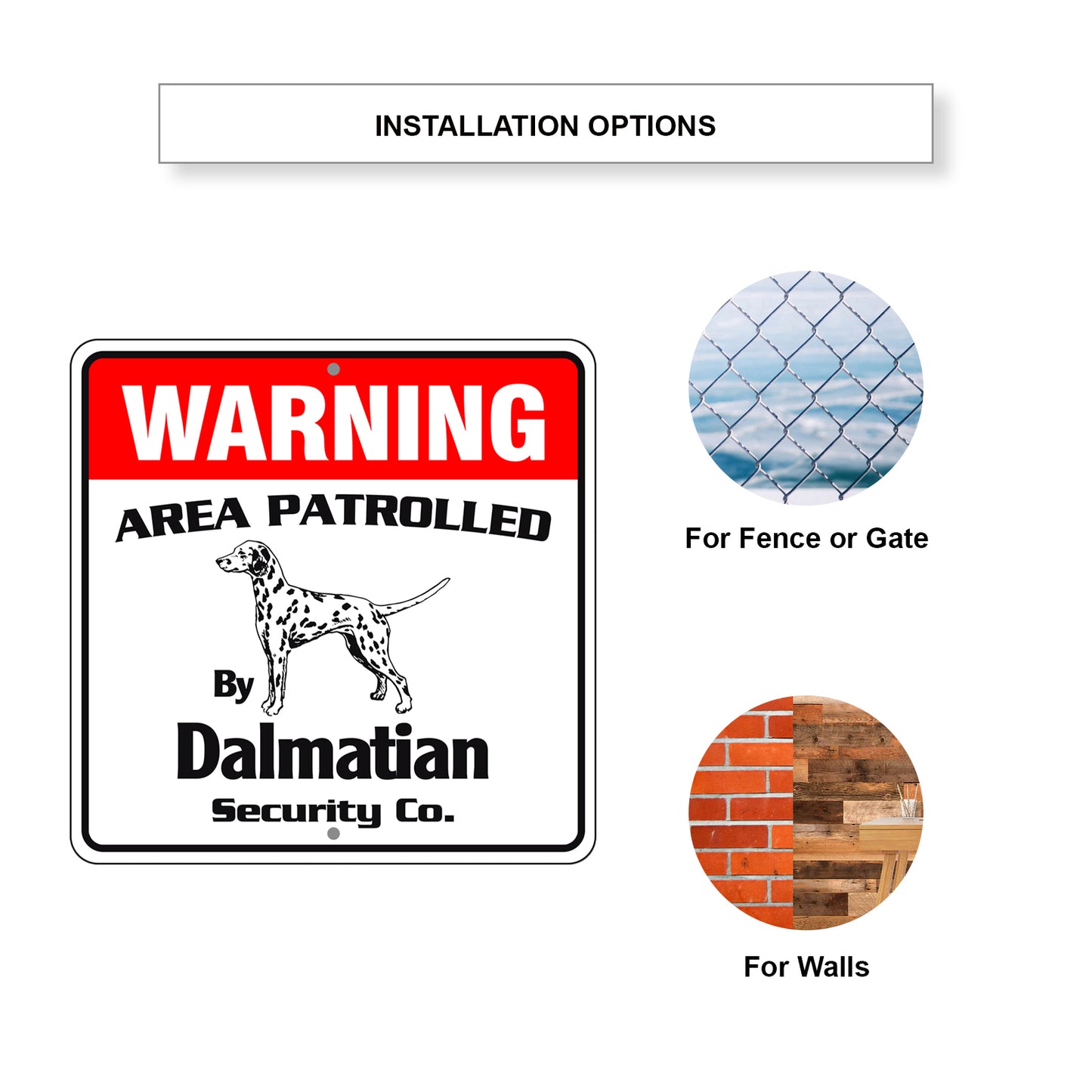 Warning Area Patrolled By Dalmatian Sign Plate Installation Option