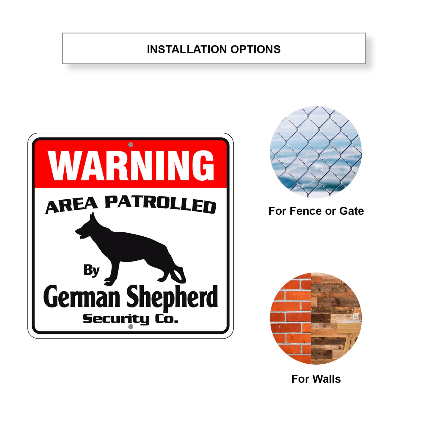 Warning Area Patrolled By German Shepherd Sign Installation Options