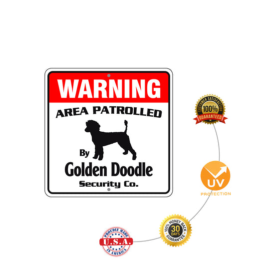 Warning Area Patrolled By Golden Doodle Sign