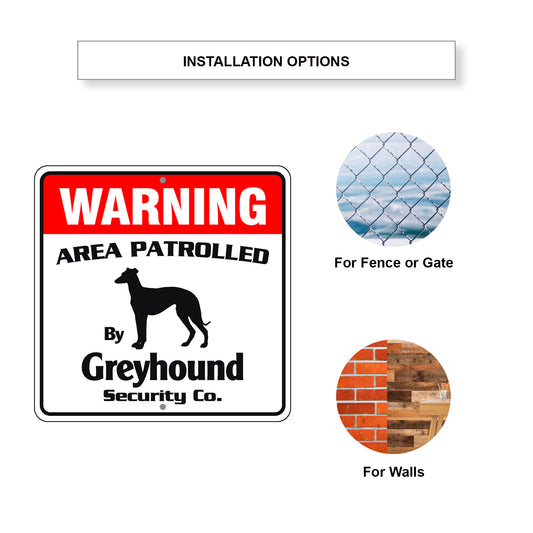 Warning Area Patrolled By Greyhound Sign Installation Options
