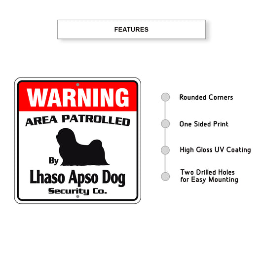 Warning Area Patrolled By Lhaso Apso Dog Sign Features