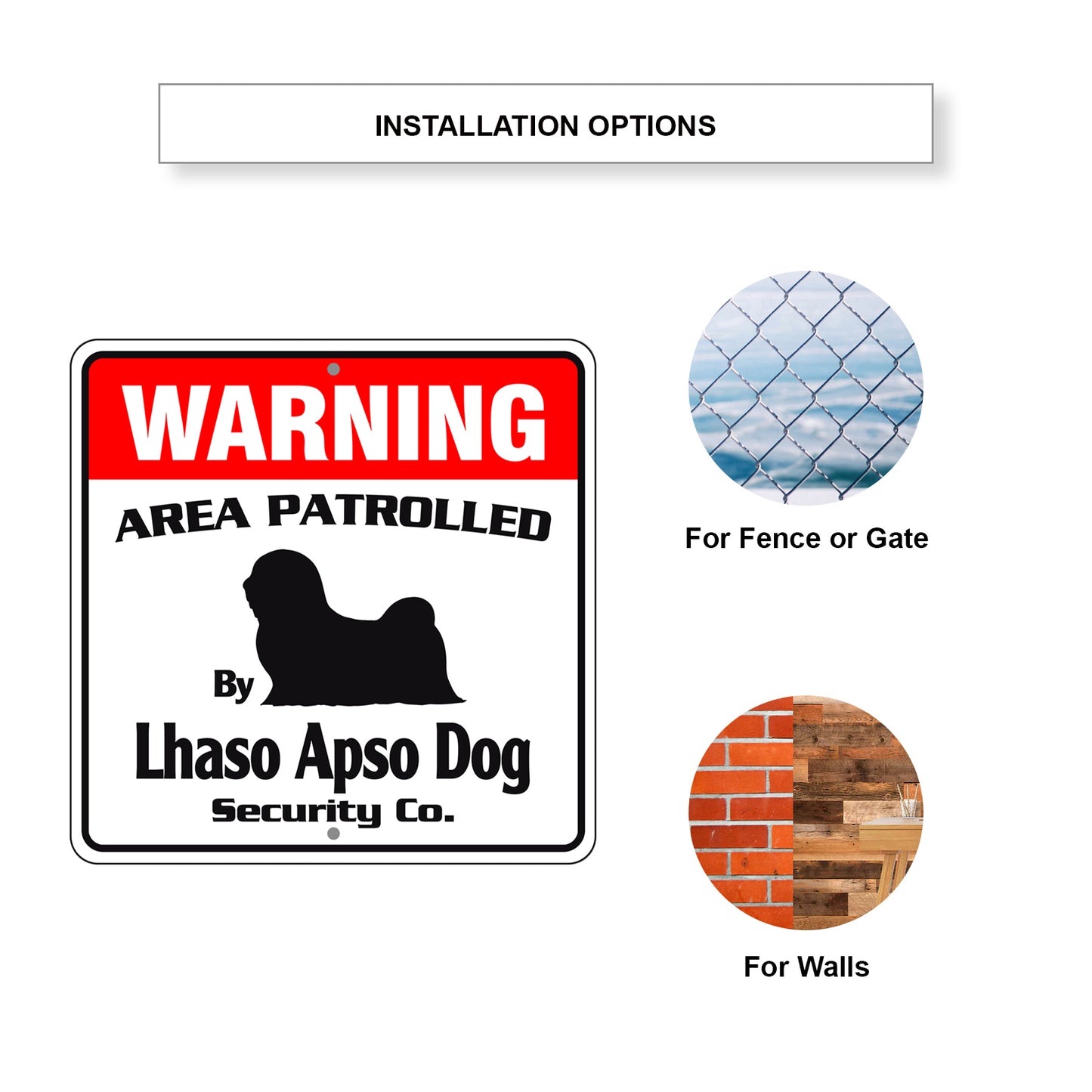 Warning Area Patrolled By Lhaso Apso Dog Sign Installation Options