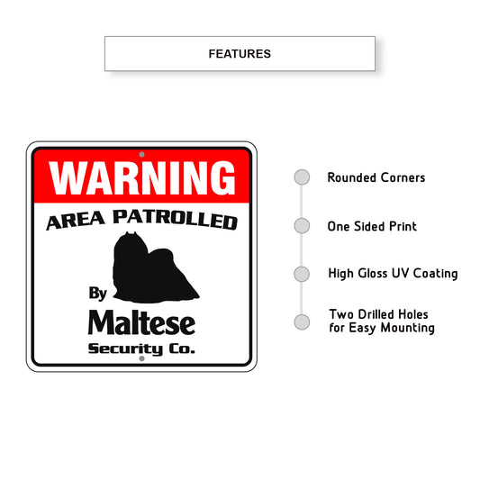 Warning Area Patrolled By Maltese Square Sign Features