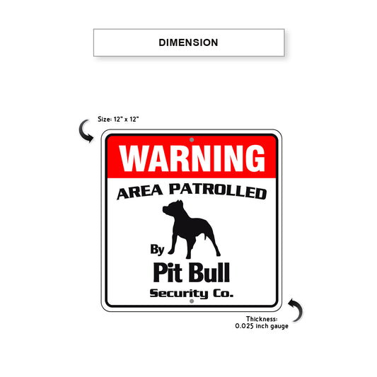Warning Area Patrolled By Pit Bull Sign Dimension