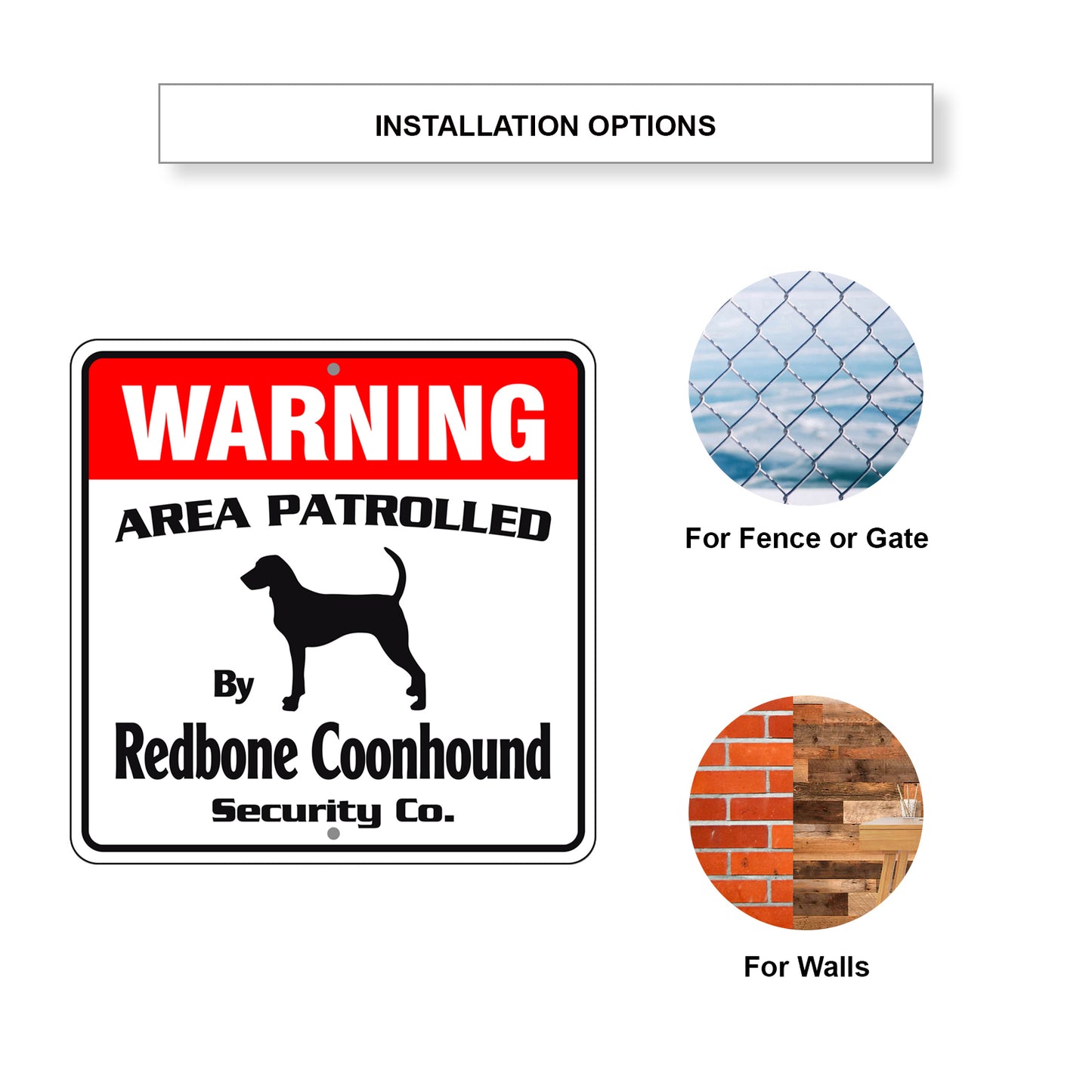 Warning Area Patrolled By Redbone Coonhound Sign Installation Options