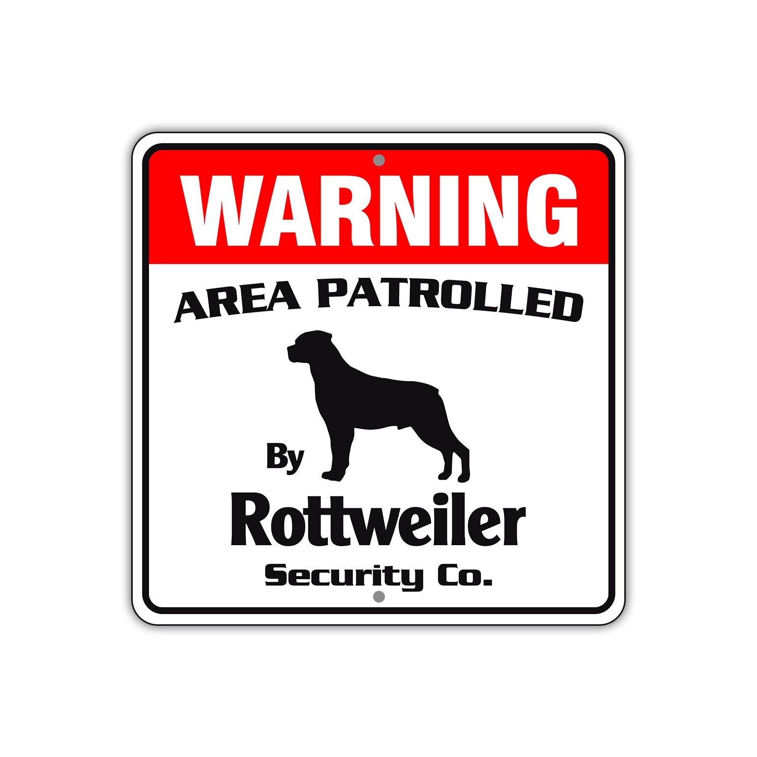 Warning Area Patrolled By Rottweiler Square Sign