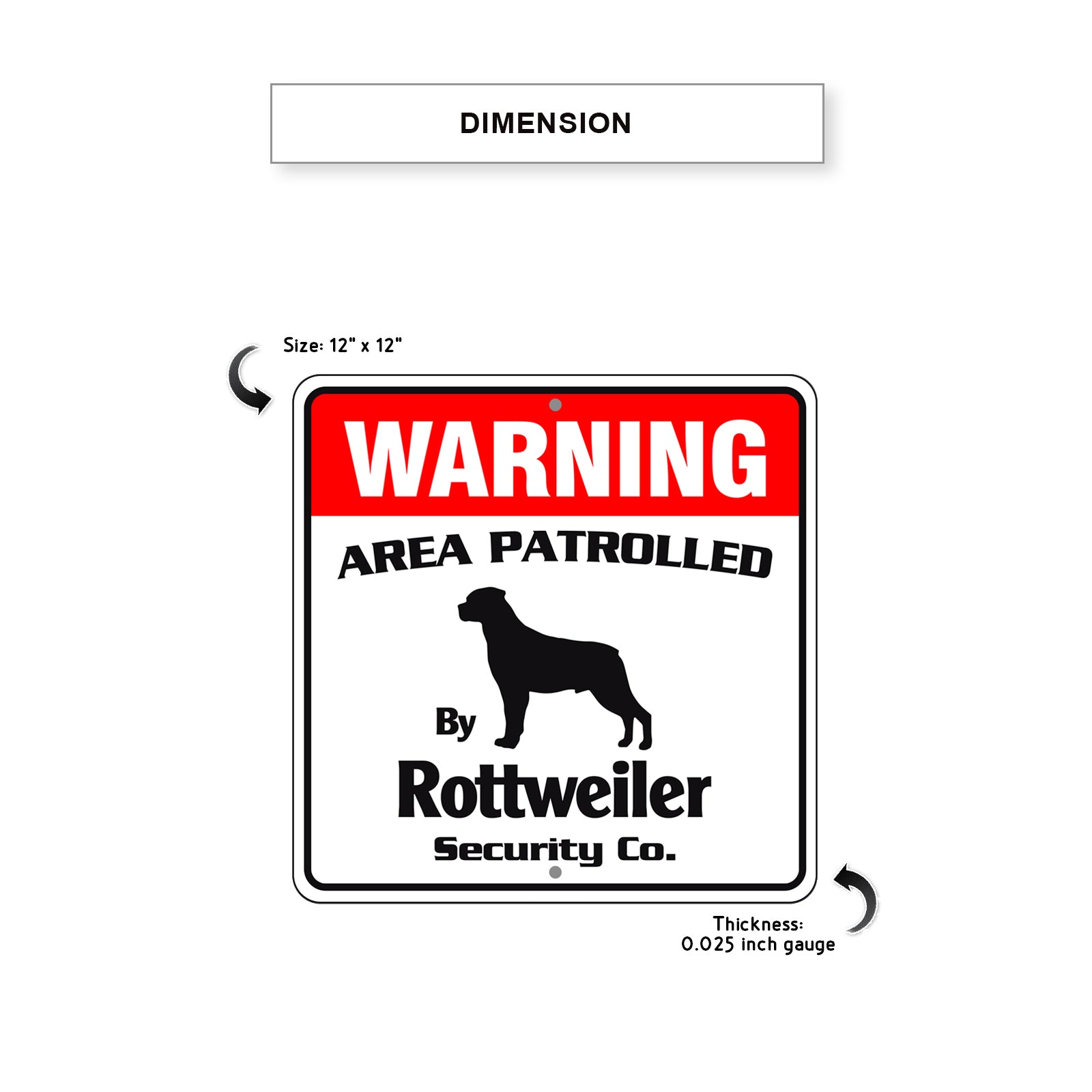 Warning Area Patrolled By Rottweiler Square Sign Dimension