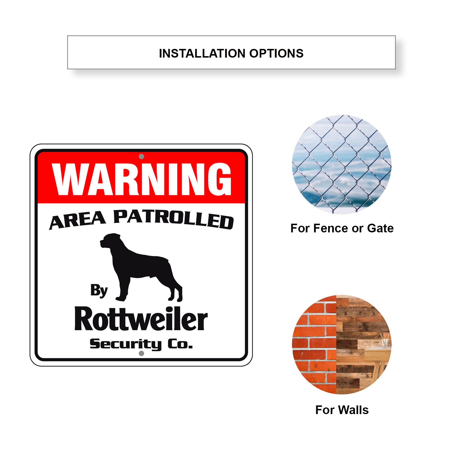 Warning Area Patrolled By Rottweiler Square Sign Installation Options