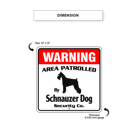 Warning Area Patrolled By Schnauzer Sign Dimension