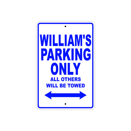 William's Name Parking Only All Others Will Be Towed Sign